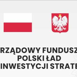 Rządowy Fundusz Polski Ład Program Inwestycji Strategicznych