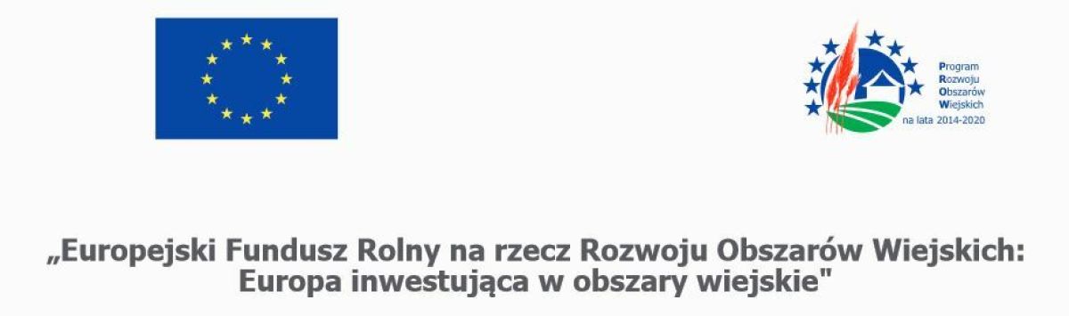 "Europejski Fundusz Rolny na rzecz rozwoju Obszarów Wiejskich: Europa inwestująca w obszary Wiejskie"