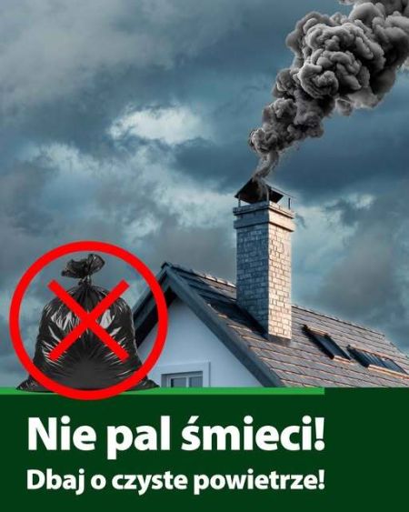 Nie pal śmieci. Dbaj o czyste powietrze