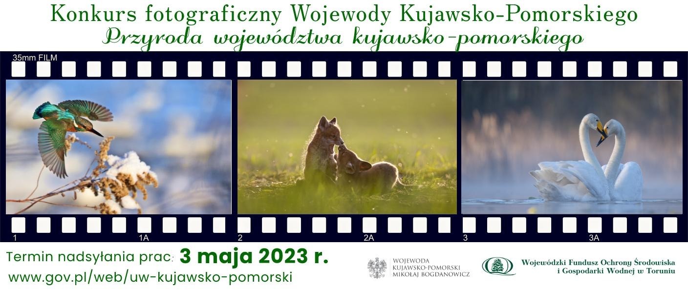 Konkurs fotograficzny pn. „Przyroda województwa kujawsko-pomorskiego”.