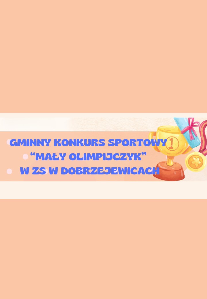 Gminny Konkurs Sportowy "Mały Olimpijczyk" w ZS w Dobrzejewicach