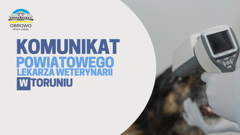 Komunikat Powiatowego Lekarza Weterynarii