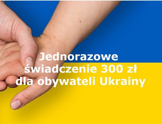 Świadczenie 300+ dla uchodźców GOPS wypłaca po otrzymaniu pieniędzy z budżetu państwa